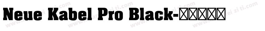 Neue Kabel Pro Black字体转换